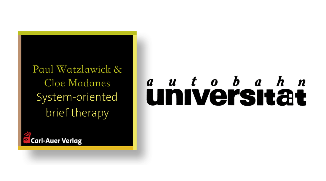 autobahnuniversität / Paul Watzlawick & Cloé Madanes - System-oriented brief therapy