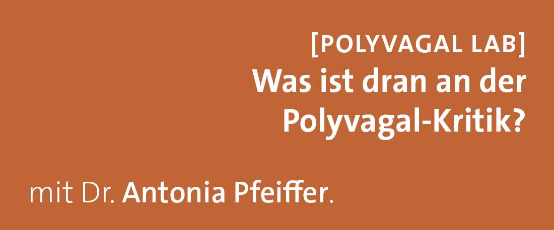 Was ist dran an der Polyvagal-Kritik?