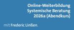 Online-Weiterbildung Systemische Beratung 2026a (Abendkurs)